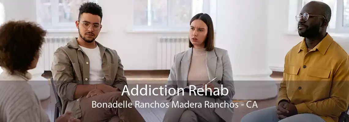 Addiction Rehab Bonadelle Ranchos Madera Ranchos - CA