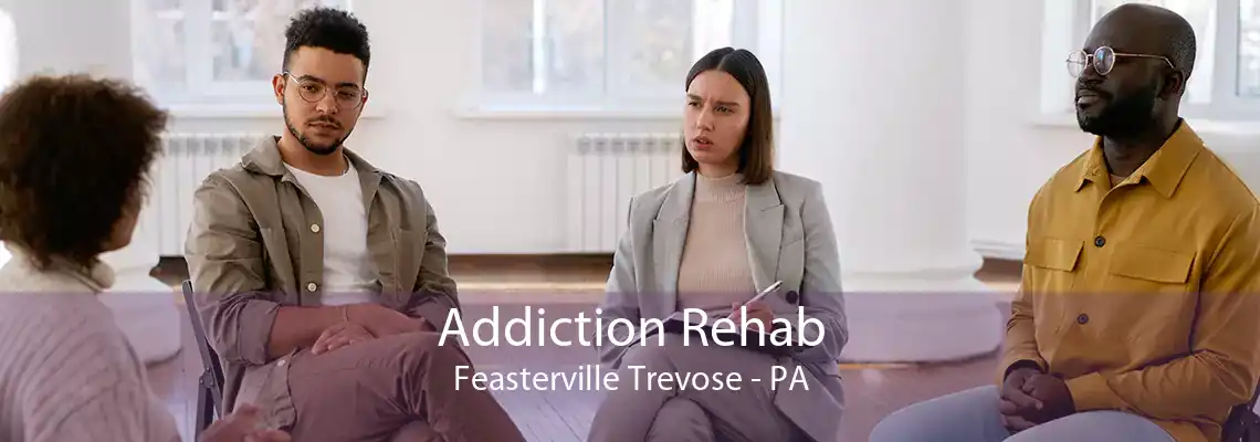 Addiction Rehab Feasterville Trevose - PA