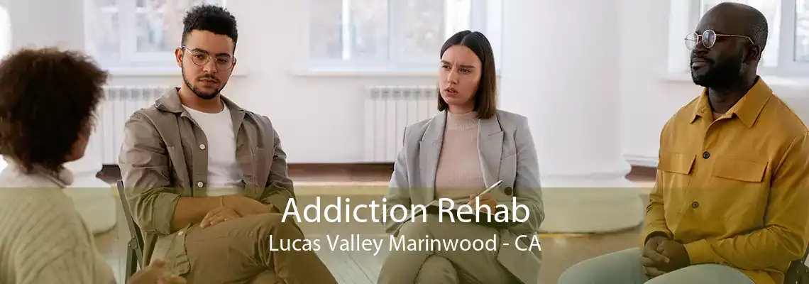 Addiction Rehab Lucas Valley Marinwood - CA