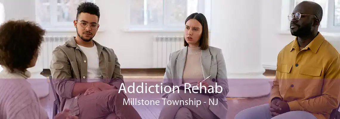 Addiction Rehab Millstone Township - NJ