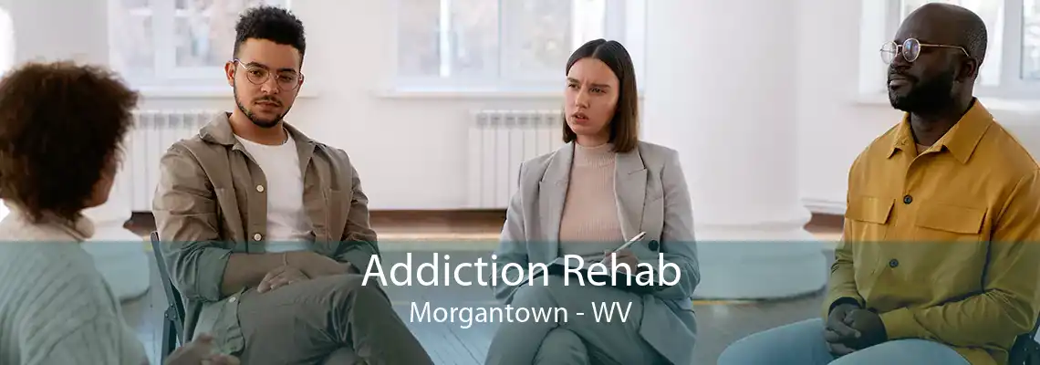 Addiction Rehab Morgantown - WV