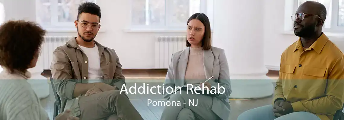 Addiction Rehab Pomona - NJ