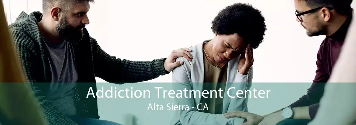 Addiction Treatment Center Alta Sierra - CA