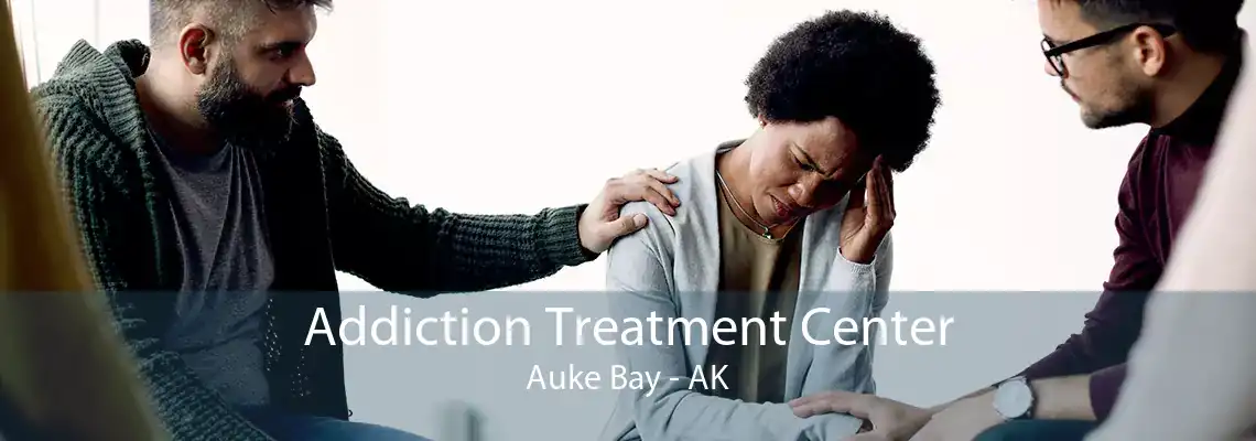 Addiction Treatment Center Auke Bay - AK