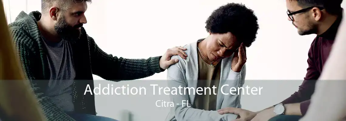 Addiction Treatment Center Citra - FL