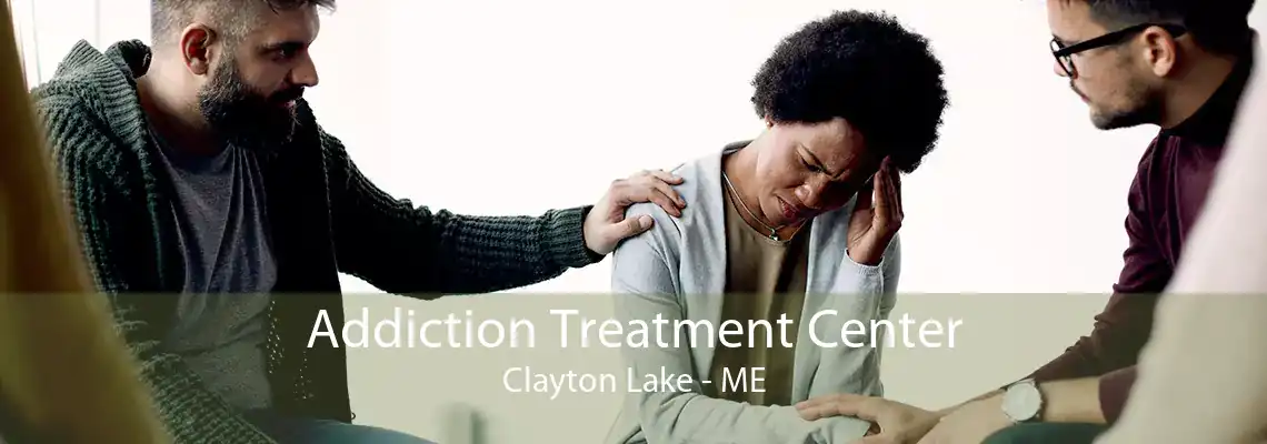 Addiction Treatment Center Clayton Lake - ME