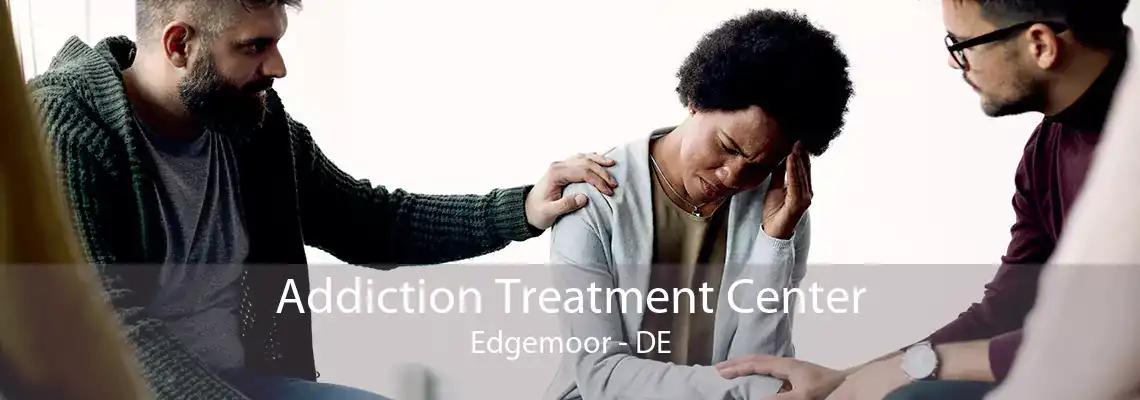 Addiction Treatment Center Edgemoor - DE