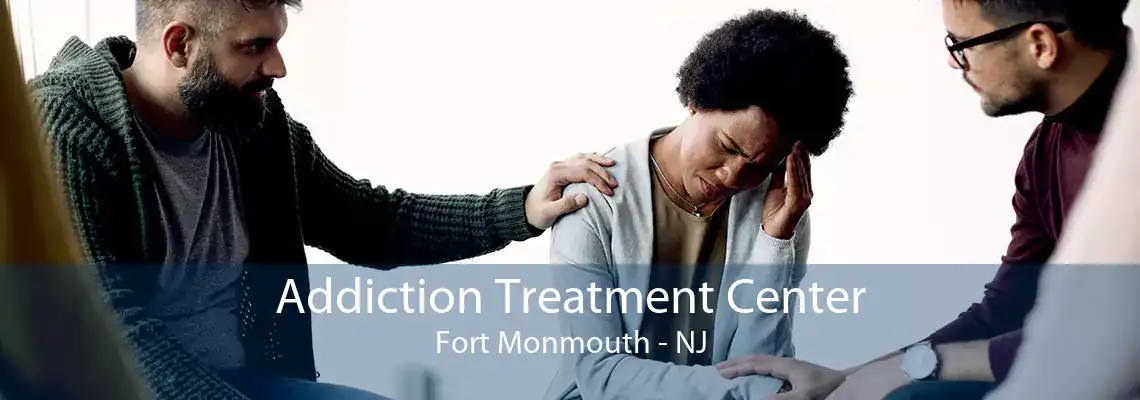 Addiction Treatment Center Fort Monmouth - NJ