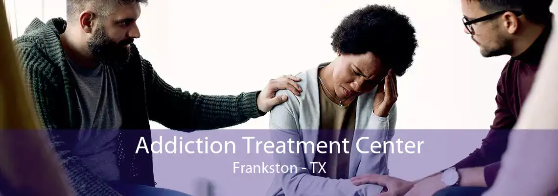 Addiction Treatment Center Frankston - TX