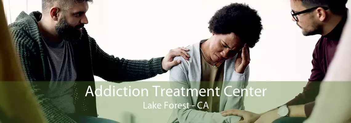 Addiction Treatment Center Lake Forest - CA