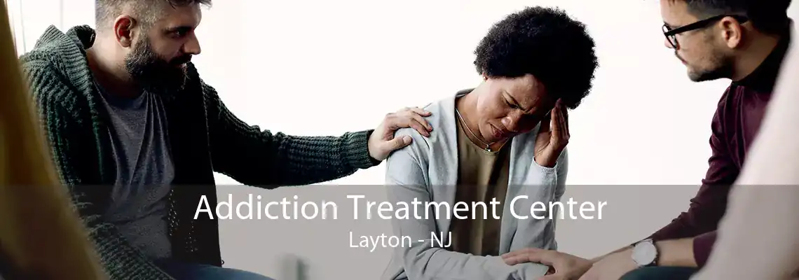 Addiction Treatment Center Layton - NJ