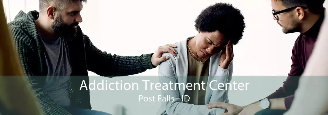 Addiction Treatment Center Post Falls - ID
