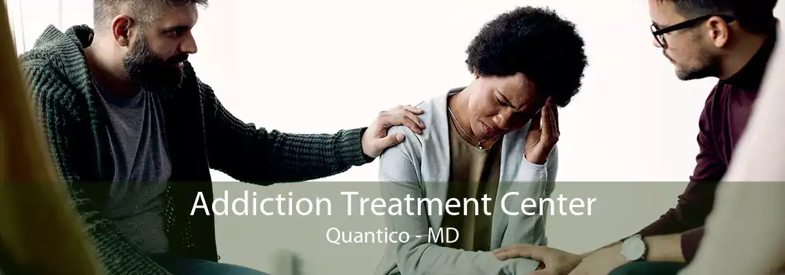 Addiction Treatment Center Quantico - MD
