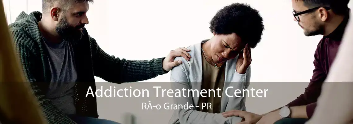 Addiction Treatment Center RÃo Grande - PR