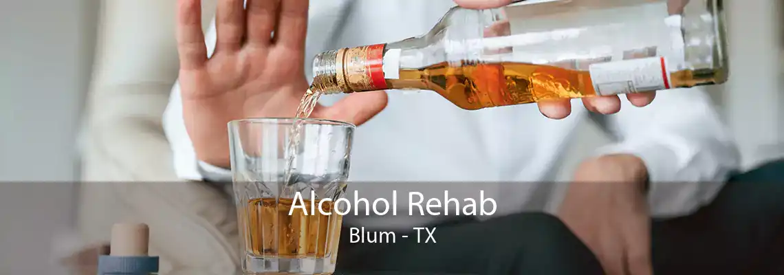 Alcohol Rehab Blum - TX