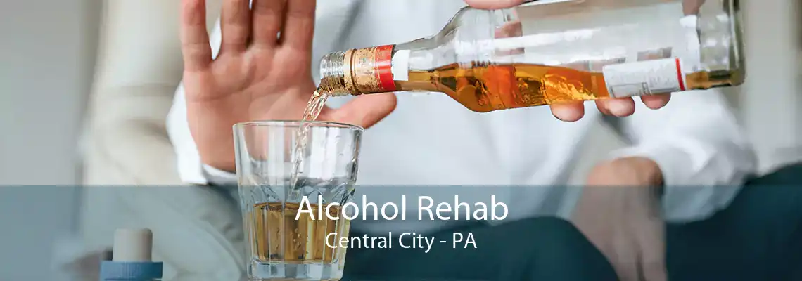 Alcohol Rehab Central City - PA