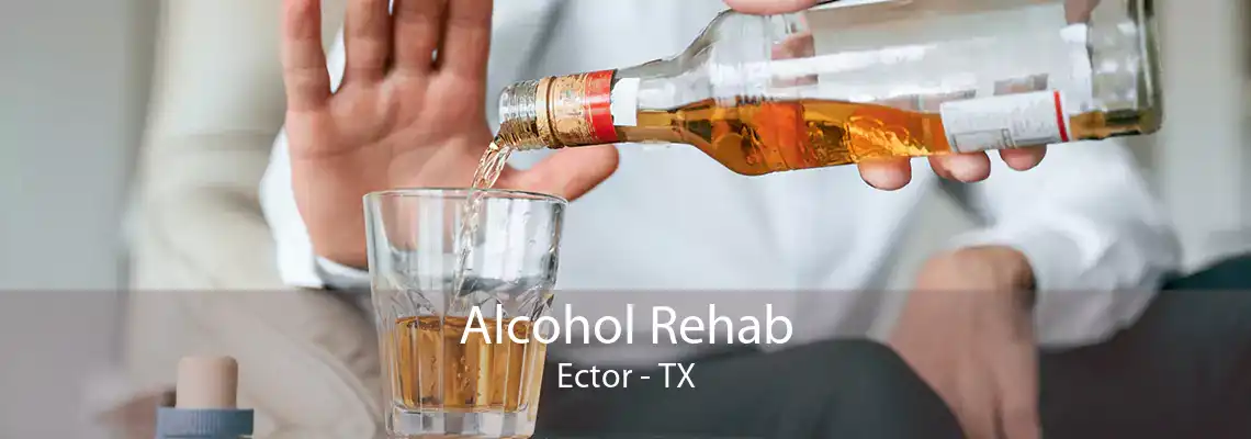 Alcohol Rehab Ector - TX
