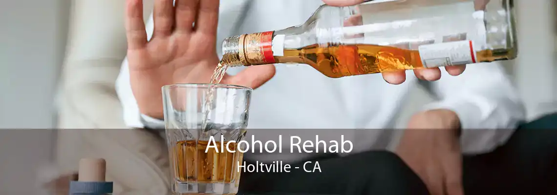 Alcohol Rehab Holtville - CA