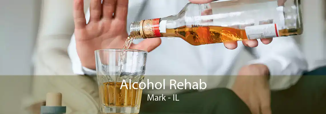 Alcohol Rehab Mark - IL