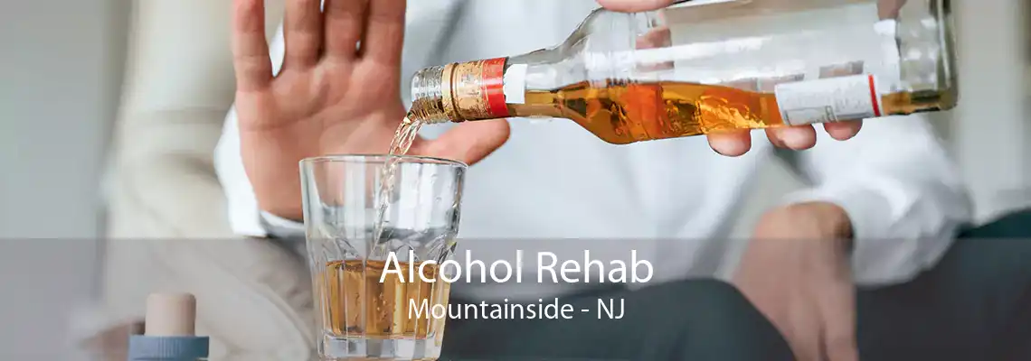 Alcohol Rehab Mountainside - NJ