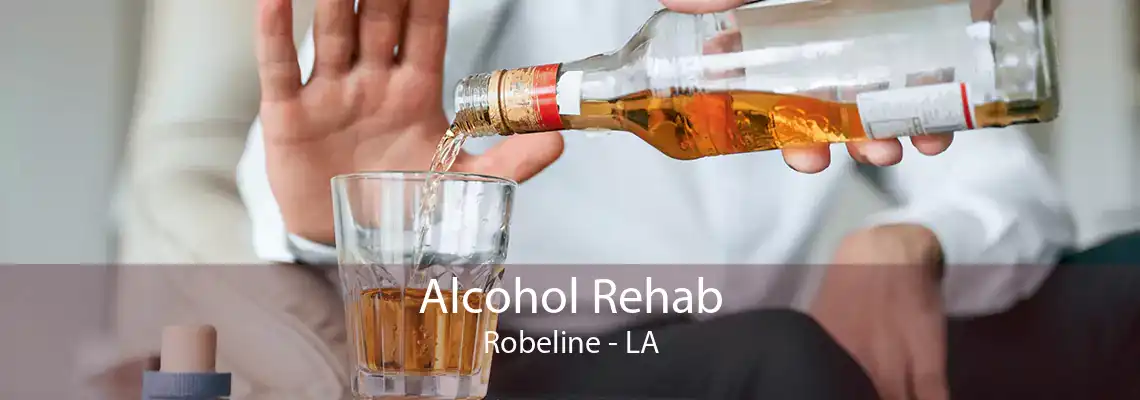 Alcohol Rehab Robeline - LA