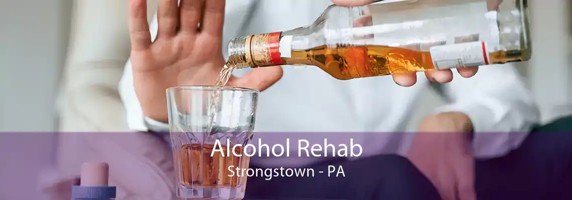 Alcohol Rehab Strongstown - PA
