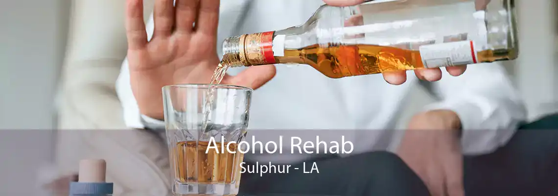Alcohol Rehab Sulphur - LA