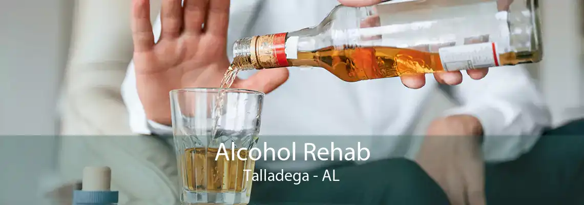 Alcohol Rehab Talladega - AL