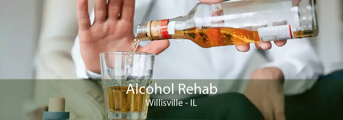 Alcohol Rehab Willisville - IL