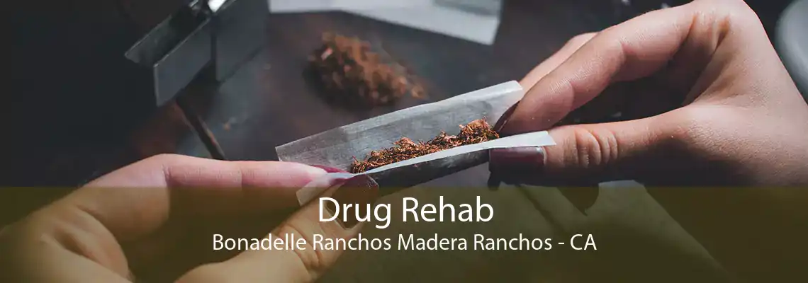 Drug Rehab Bonadelle Ranchos Madera Ranchos - CA