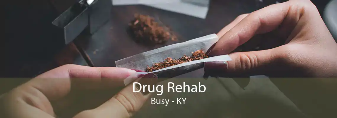 Drug Rehab Busy - KY