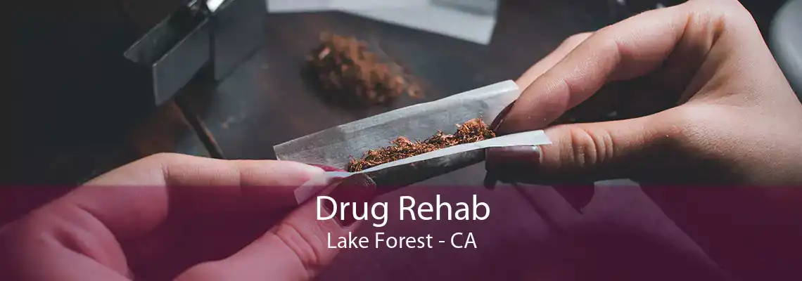 Drug Rehab Lake Forest - CA