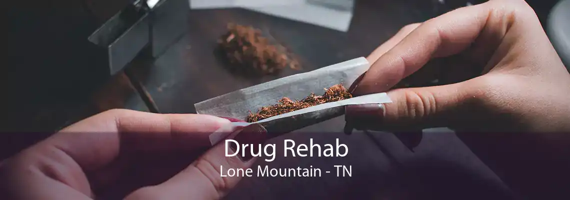 Drug Rehab Lone Mountain - TN