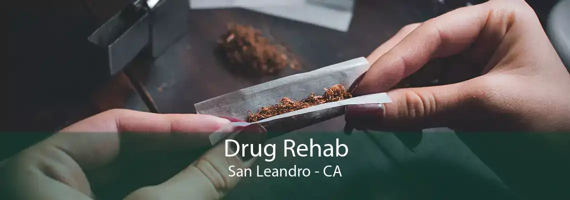 Drug Rehab San Leandro - CA