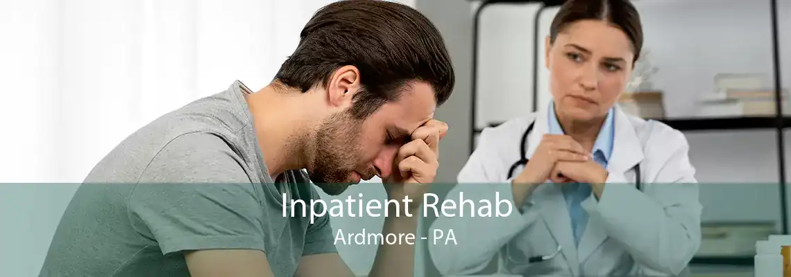 Inpatient Rehab Ardmore - PA