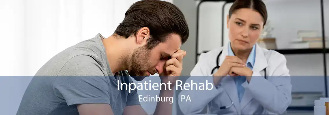 Inpatient Rehab Edinburg - PA