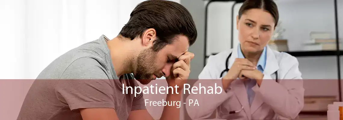 Inpatient Rehab Freeburg - PA