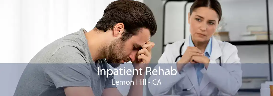 Inpatient Rehab Lemon Hill - CA