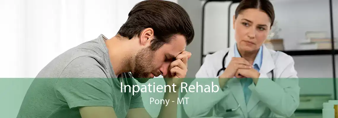 Inpatient Rehab Pony - MT