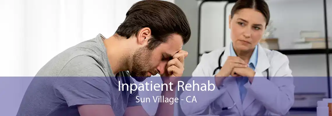 Inpatient Rehab Sun Village - CA