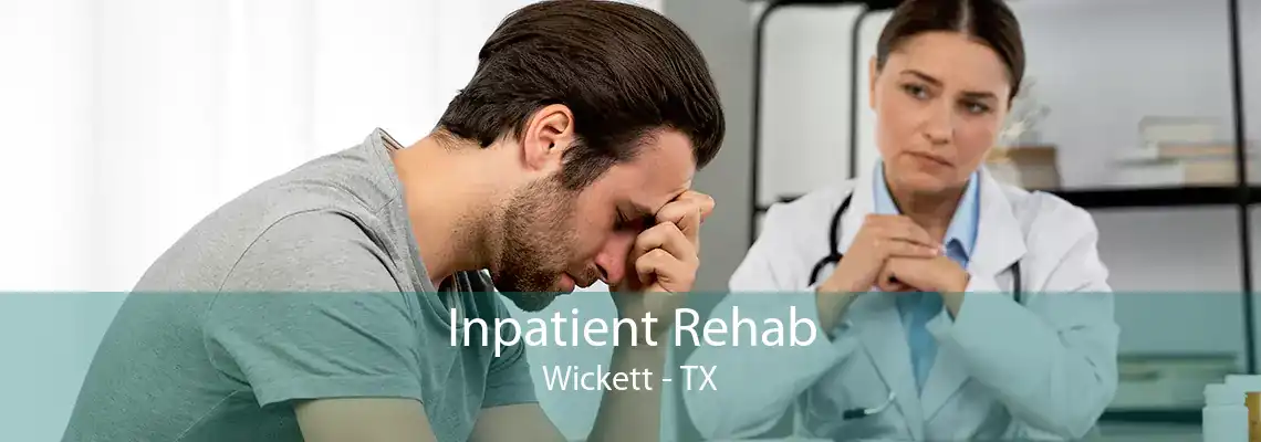 Inpatient Rehab Wickett - TX