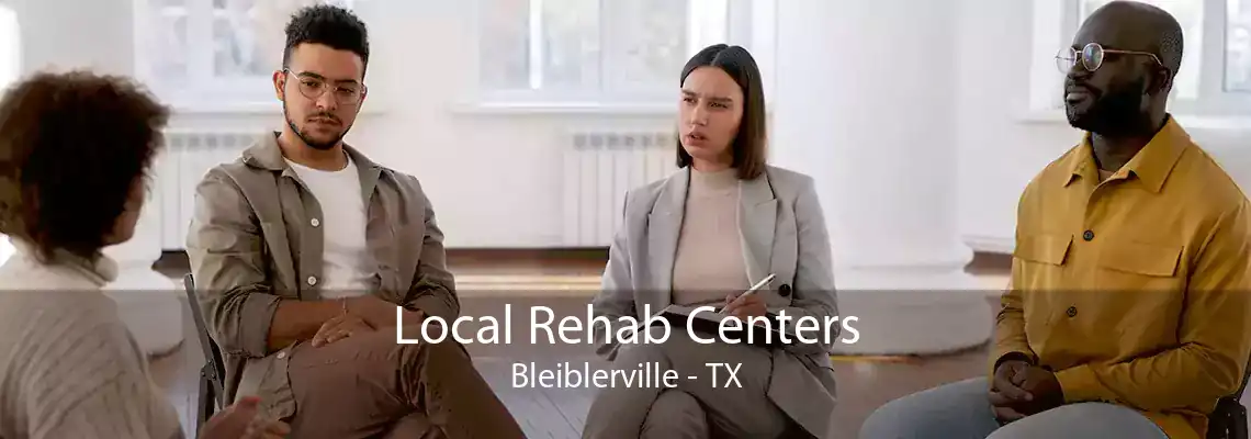 Local Rehab Centers Bleiblerville - TX