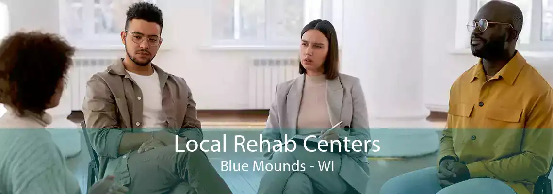 Local Rehab Centers Blue Mounds - WI