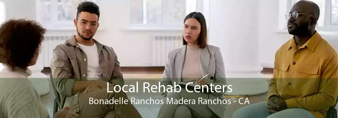 Local Rehab Centers Bonadelle Ranchos Madera Ranchos - CA
