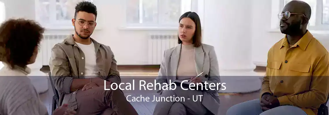 Local Rehab Centers Cache Junction - UT