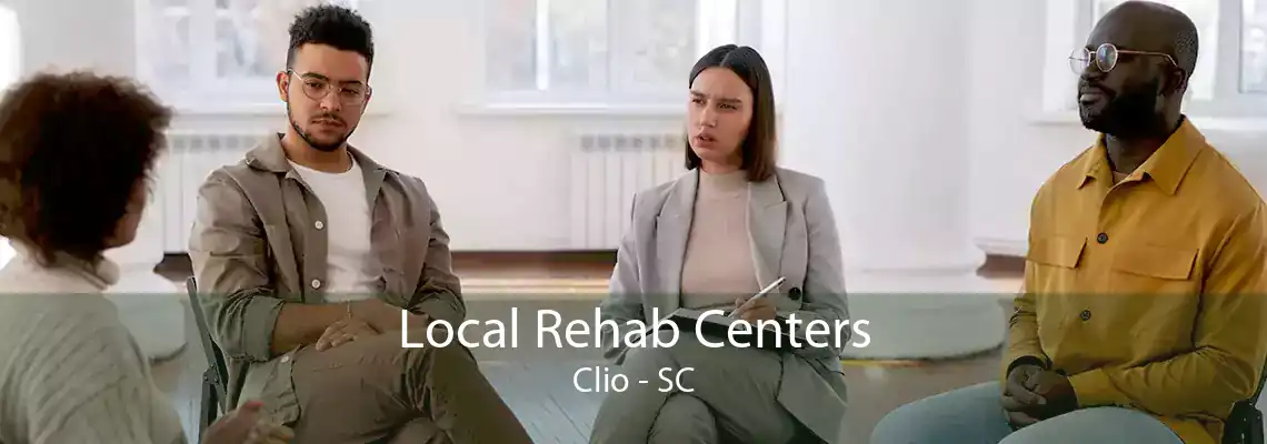 Local Rehab Centers Clio - SC