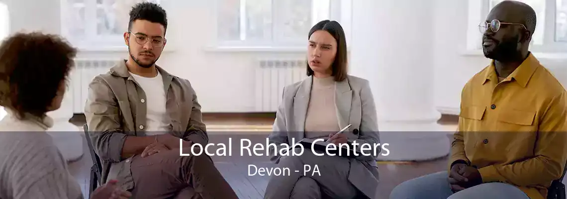 Local Rehab Centers Devon - PA