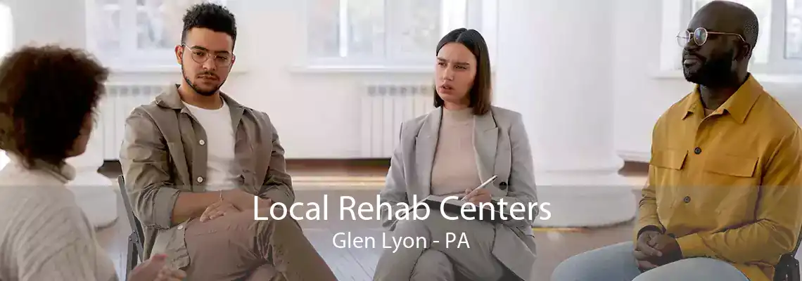 Local Rehab Centers Glen Lyon - PA