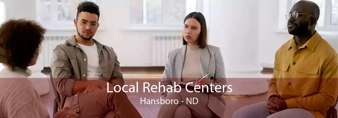 Local Rehab Centers Hansboro - ND