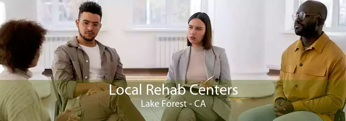 Local Rehab Centers Lake Forest - CA